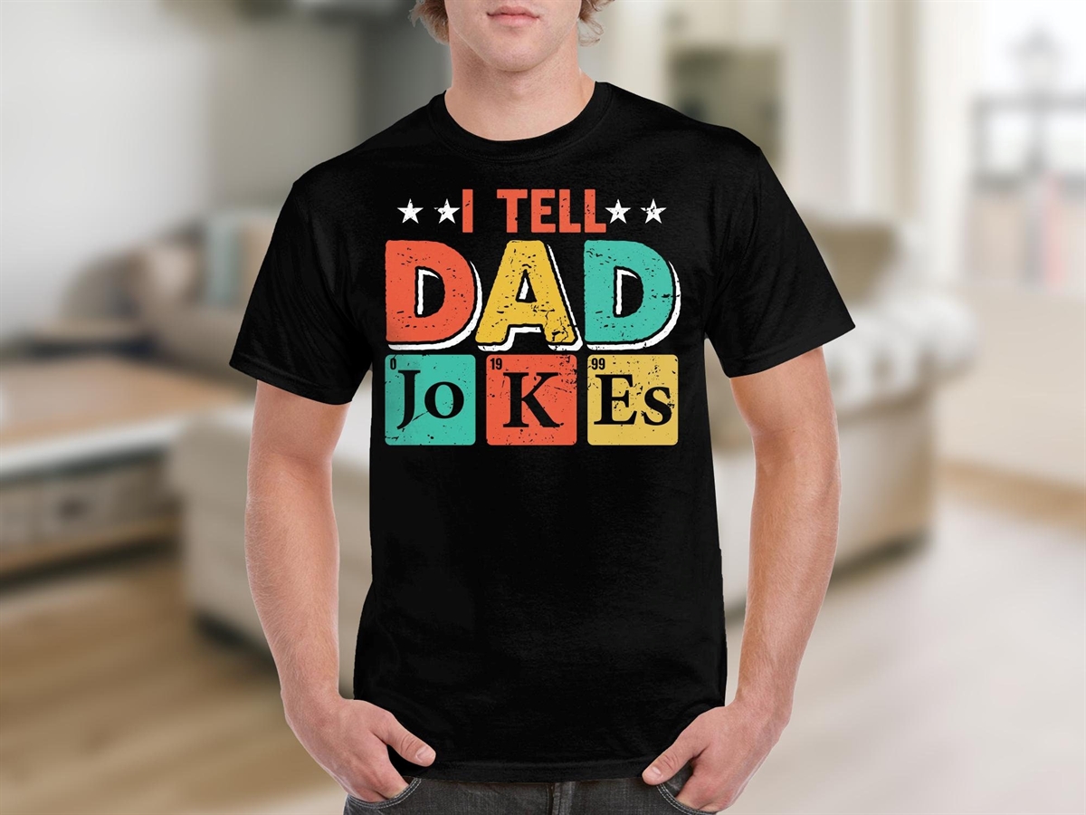 Funny Dad Jokes T-shirt ‘i Tell Dad Jokes’ – Father’s Day & Birthday Gift