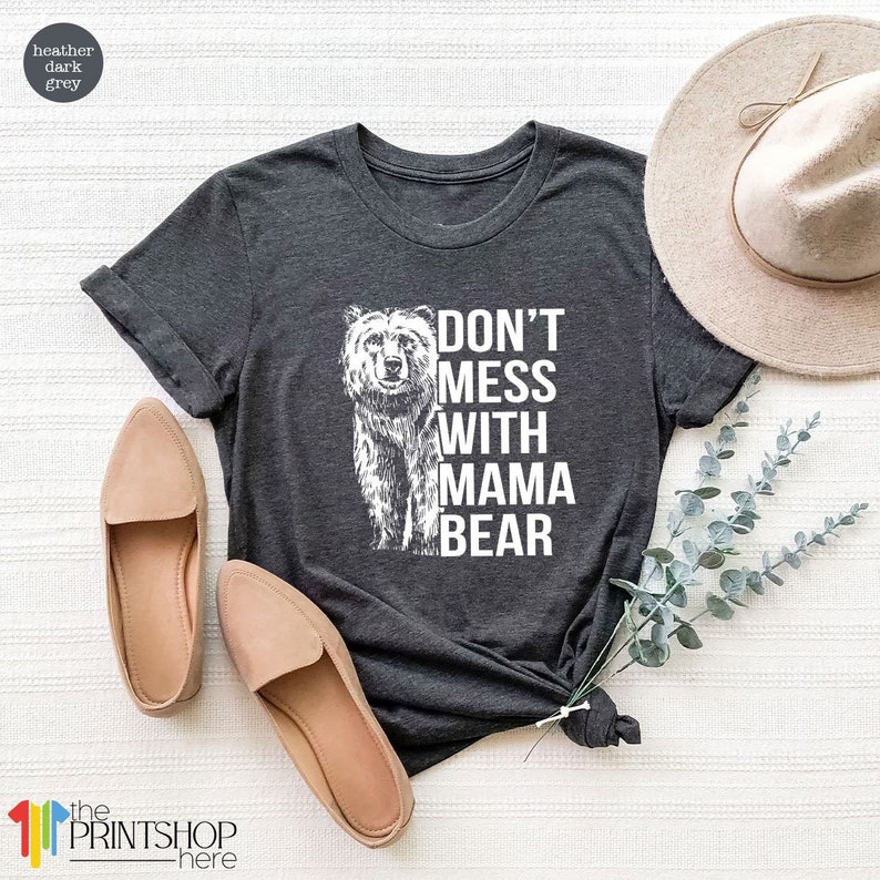 Mama Bear Shirt Perfect Mother’s Day Gift for Mom T-Shirt Lovers