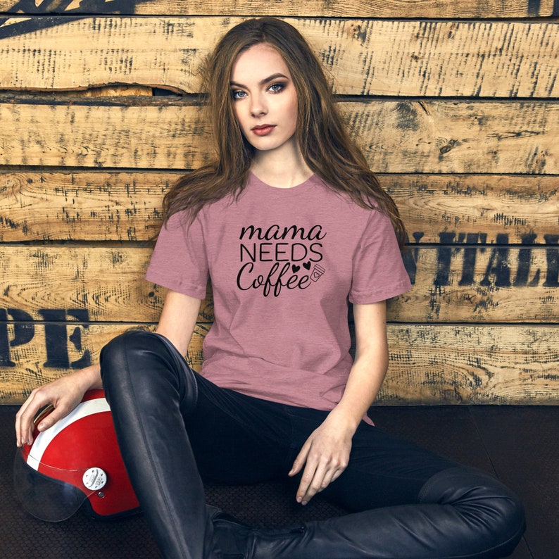 Mama Needs Coffee Mom Shirt for Tired Moms  Coffee Lovers Tee