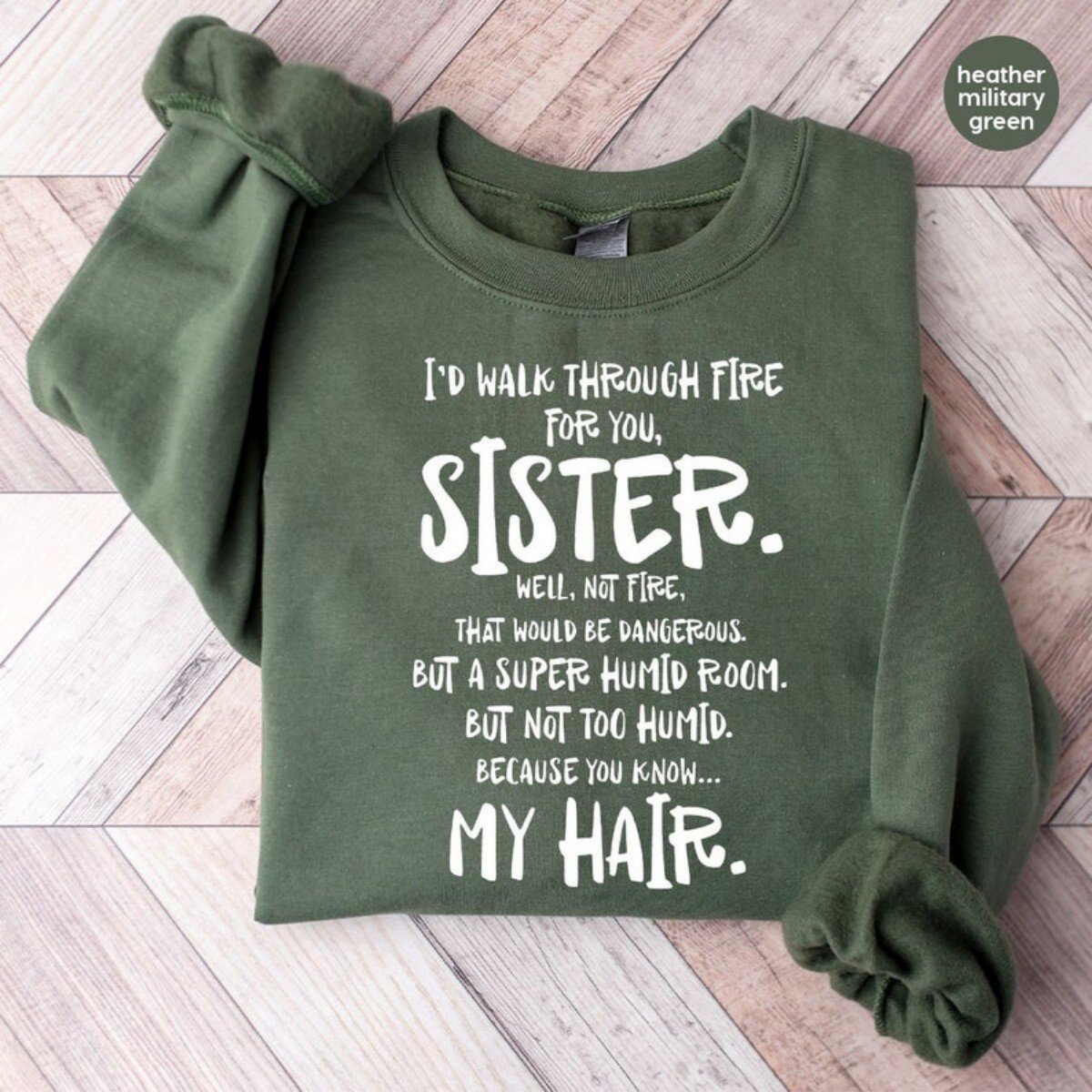 Sister Gift Hilarious Sweatshirt for Big Sisters and Little Sisters