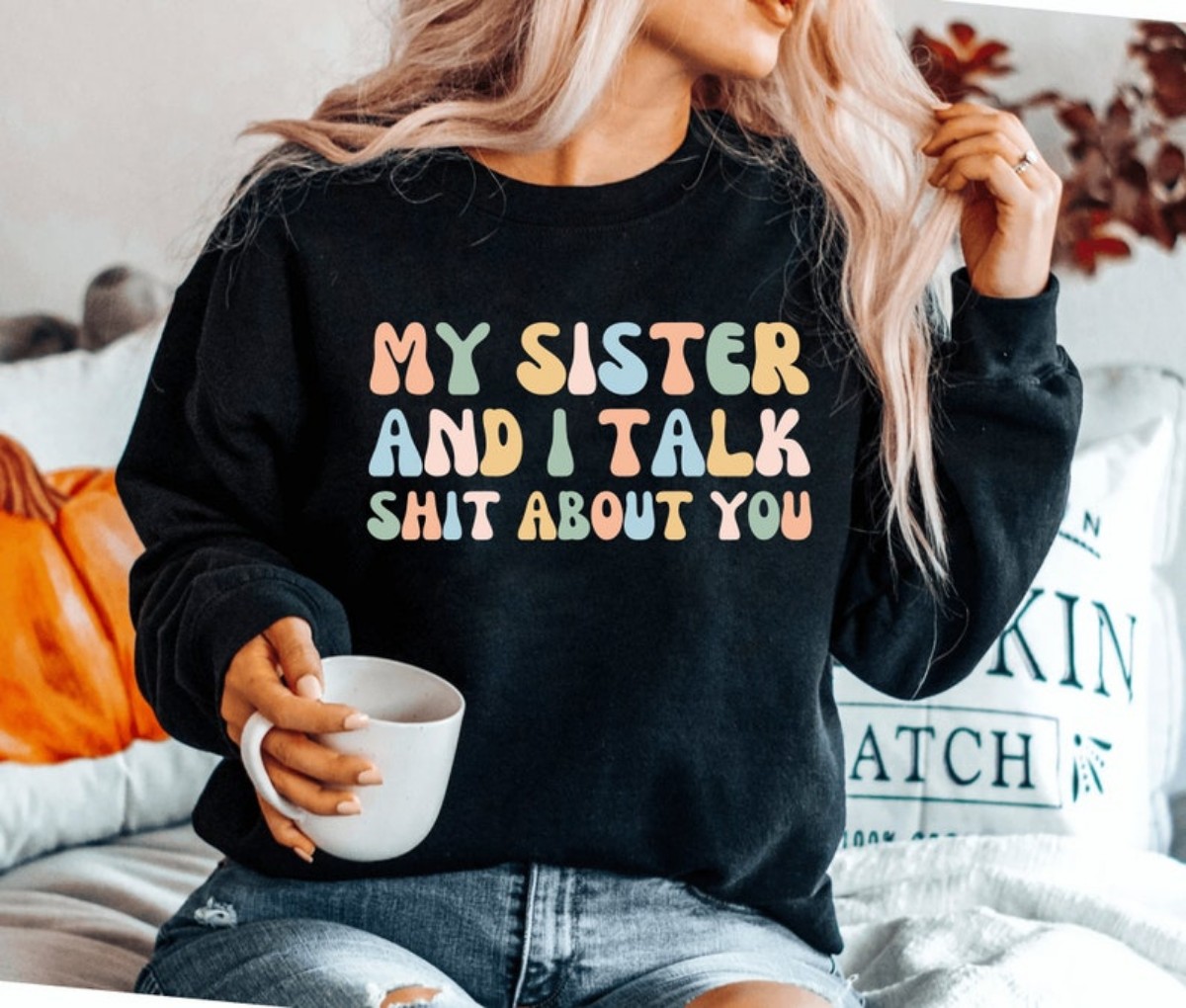 Sister Sweatshirt The Perfect Sibling Gift for Unbreakable Bonds