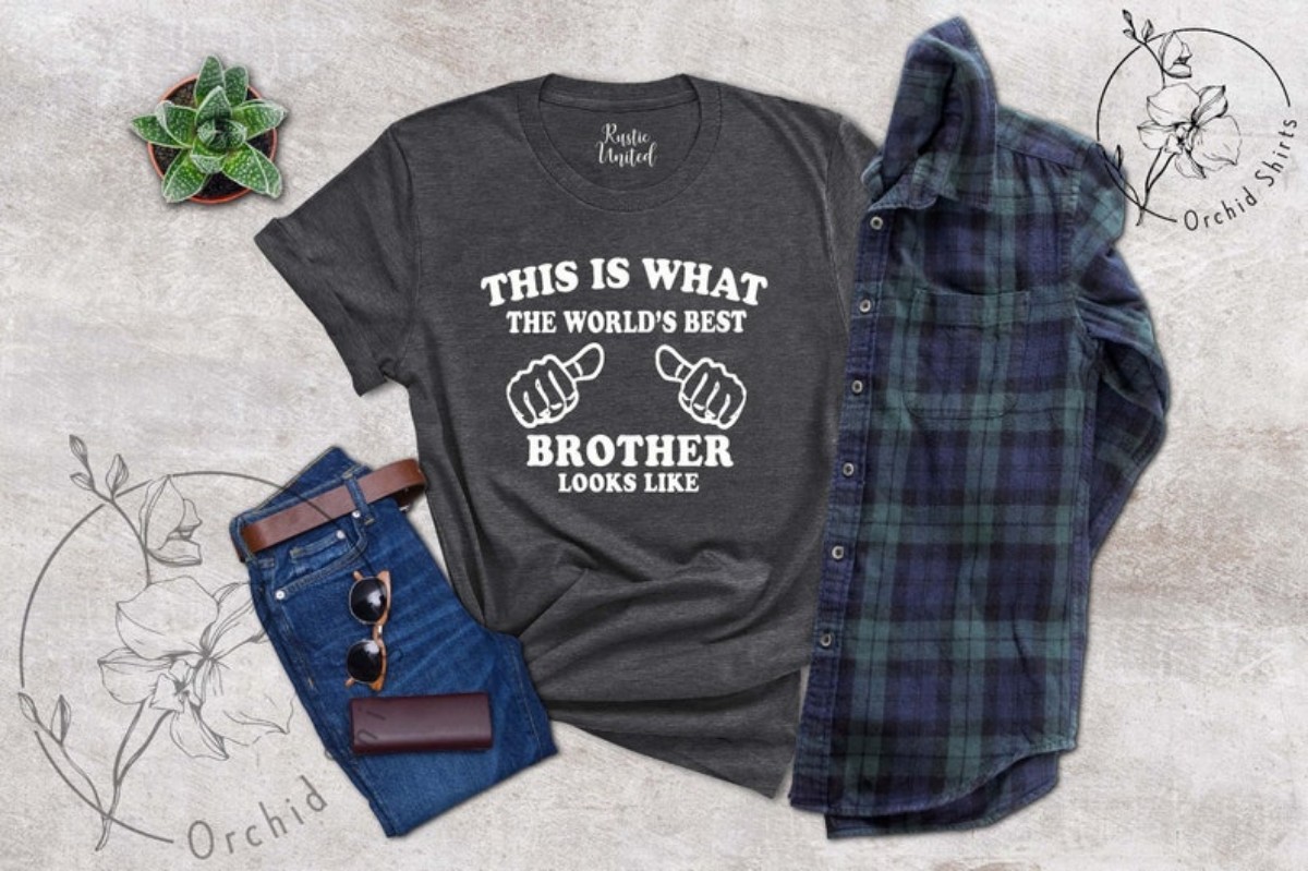 **Brother Gift Hilarious Tee for the Best Sibling**