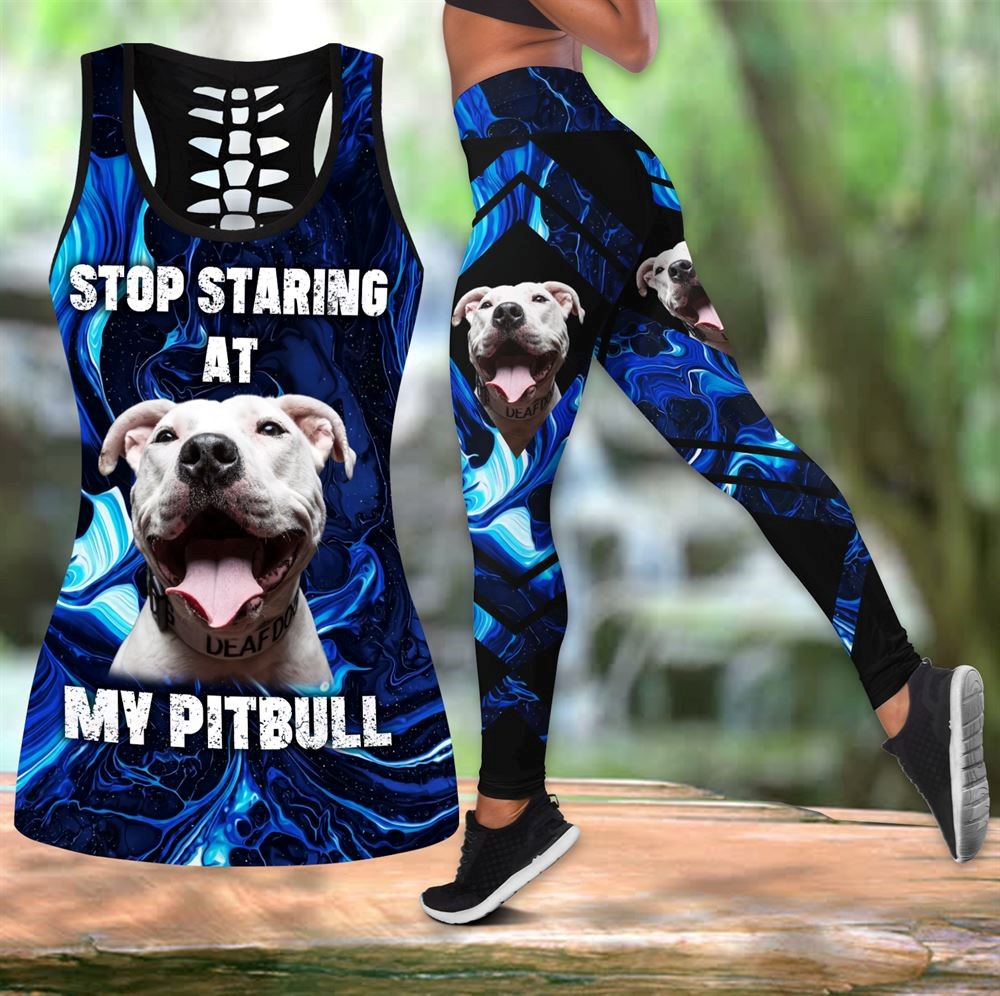 Stop Staring At My Pitbull Workout Set Combo Leggings And Hollow Tank Top For Women Gift For Dog Lovers